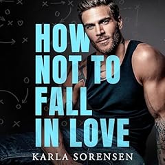 How Not to Fall in Love Audiolibro Por Karla Sorensen arte de portada