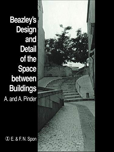 Beazley's Design and Detail of the Space between Buildings      1st Edition, Kindle Edition