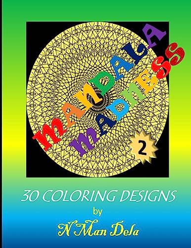 Mandala Madness 2: 30 Coloring Designs (Mandala Madness Designs)
