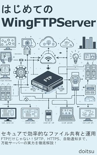 Wing FTP Server for beginners Secure and efficient file sharing and operation: Not just FTP Thorough...