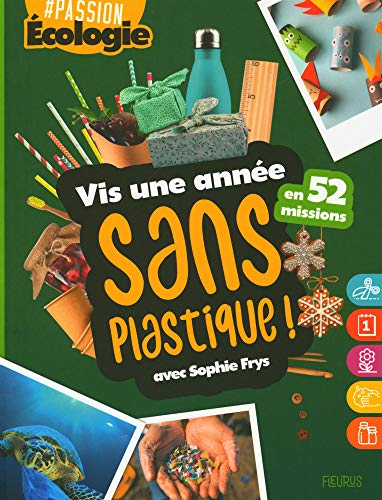 Vis une année sans plastique ! : En 52 missions