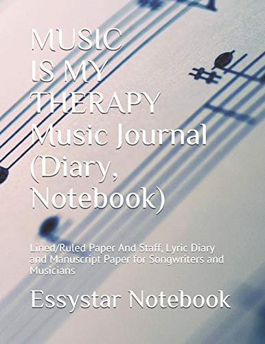 MUSIC IS MY THERAPY Music Journal (Diary, Notebook): Lined/Ruled Paper And Staff, Lyric Diary and Manuscript Paper for Songwriters and Musicians image 3