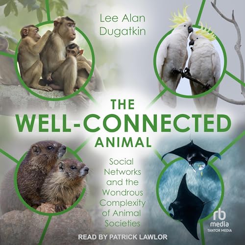 The Well-Connected Animal by Lee Alan Dugatkin episode artwork