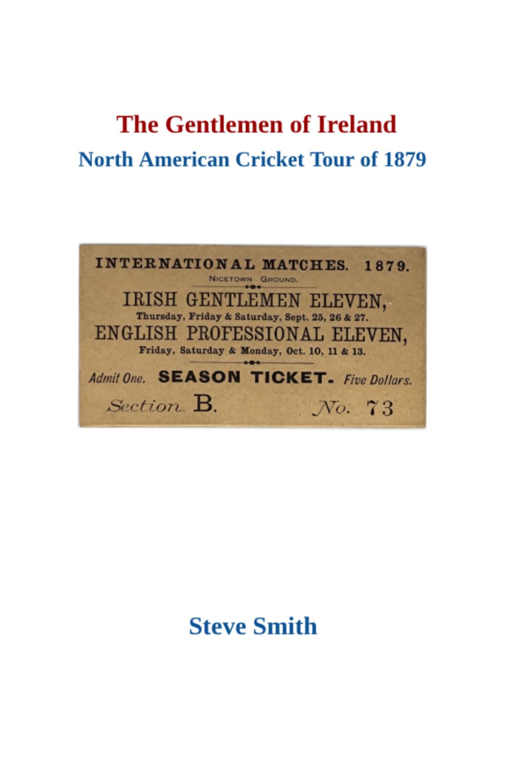 The Gentlemen of Ireland North American Cricket Tour of 1879 (The Minor Cricket Tours of North America)