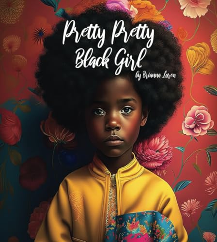 Image of Pretty Pretty Black Girl: The Children's Book