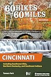 60 Hikes Within 60 Miles: Cincinnati: Including Southwest Ohio, Northern Kentucky, and Southeast Indiana