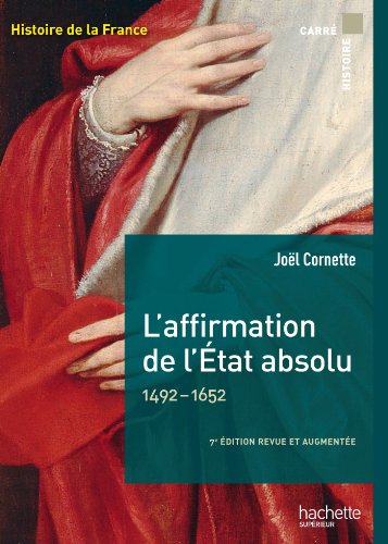 L'AFFIRMATION DE L'ETAT ABSOLU 1492 1652