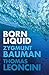 Born Liquid - Bauman, Zygmunt, Leoncini, Thomas