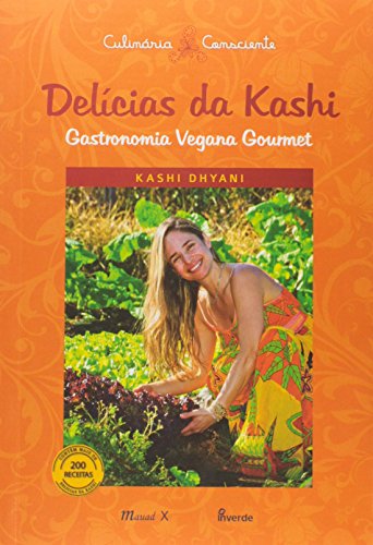 Delícias da Kashi: Gastronomia Vegana Gourmet