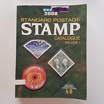 Scott 2008 Standard Postage Stamp Catalogue: United States and Affiliated Territories United Nations Countries of The World A-B (Scott Standard Postage Stamp Catalogue Vol 1 Us and Countries a-B)