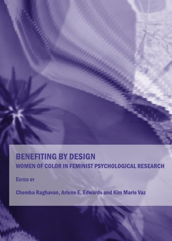 Buy Benefiting by Design: Women of Color in Feminist Psychological Research — BookShops.in