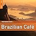 Rough Guide to Brazilian Cafe
