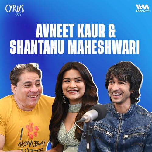 Page de couverture de Avneet Kaur & Shantanu Maheshwari have a chat with Cyrus