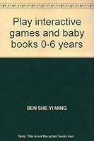 Play interactive games and baby books 0-6 years 7512705271 Book Cover