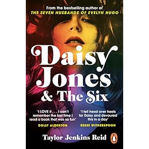 Daisy Jones and The Six: From the Sunday Times bestselling author of CARRIE SOTO IS BACK