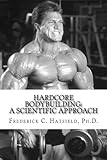 Hardcore Bodybuilding: A Scientific Approach