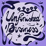 Unfinished Business