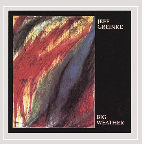 Big Weather by Jeff Greinke