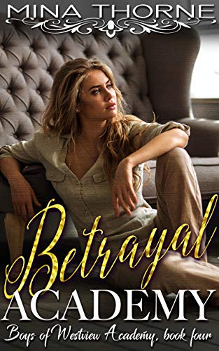 Betrayal Academy: The Boys of Westview Academy Book Four