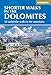 Price comparison product image Shorter Walks in the Dolomites: 50 varied day walks in the mountains (Cicerone Walking Guide) (Cicerone Guide)