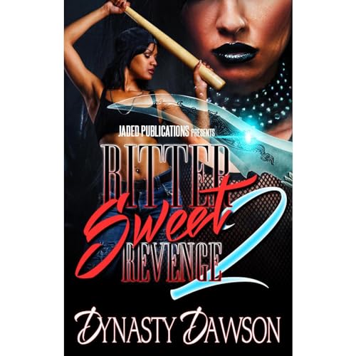 Bittersweet Revenge 2 by Dynasty Dawson Audiobook