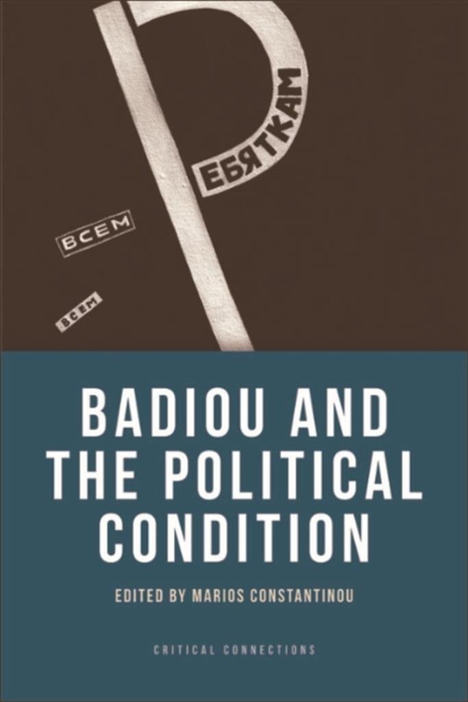 Badiou and the Political Condition (Critical Connections)