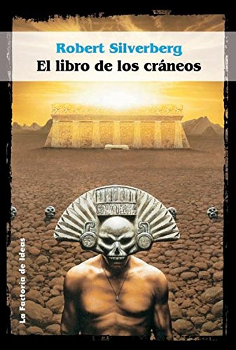 El libro de los cráneos, de Robert Silverberg