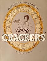 Going Crackers: Great Recipes for Homemade Snacks 0914598112 Book Cover