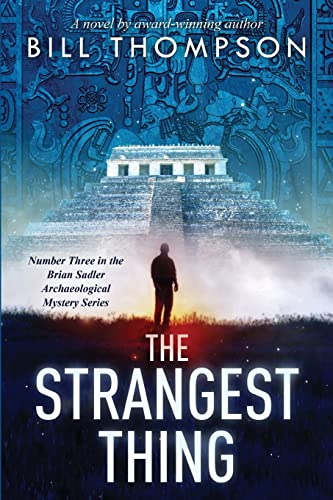 The Strangest Thing (Brian Sadler Archaeological Mysteries)