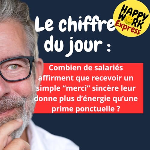 『#2520- Combien de salariés affirment que recevoir un simple “merci” sincère leur donne plus d’énergie qu’une prime ponctuelle ?』のカバーアート