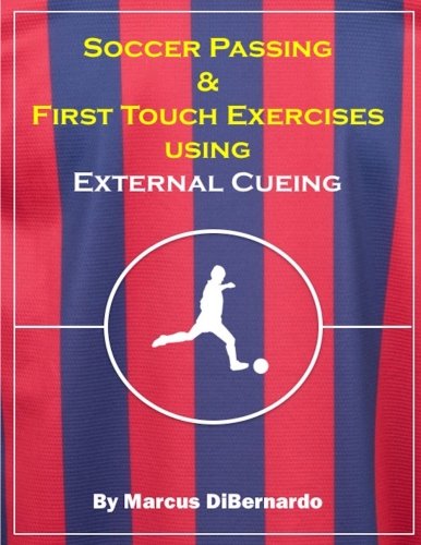 Soccer Passing & First Touch Exercises using External Cueing Techniques