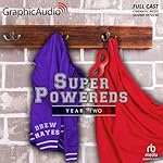 Cover of Super Powereds: Year Two (1 of 3) (Dramatized Adaptation)