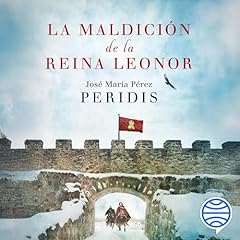 La maldici&oacute;n de la reina Leonor Audiobook By Peridis cover art