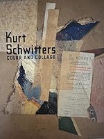 Kurt Schwitters: Color and Collage 0939594676 Book Cover
