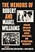 The Memoirs of Robert and Mabel Williams: African American Freedom, Armed Resistance, and International Solidarity
