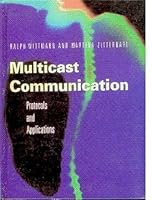 Multicast Communication ; Protocols, Programming and Applications 8178670429 Book Cover