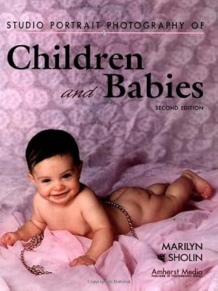 Studio Portrait Photography of Children and Babies Second edition-Wow! eBook