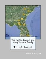 The Hopkin Padgett and Mary Branch Family: Third Issue 1497477115 Book Cover