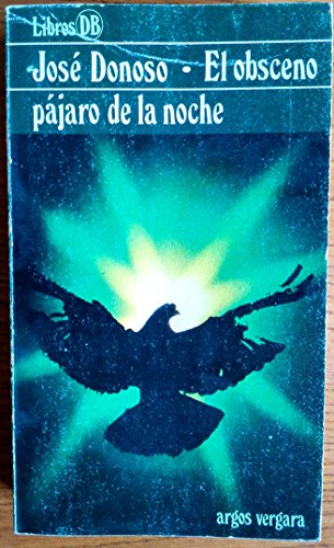 El obsceno pa´jaro de la noche (Libros DB ; 9) ... [Spanish] 8470176986 Book Cover