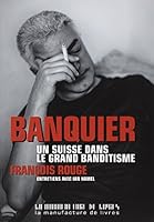 Banquier. Un Suisse dans le grand banditisme 2358870900 Book Cover