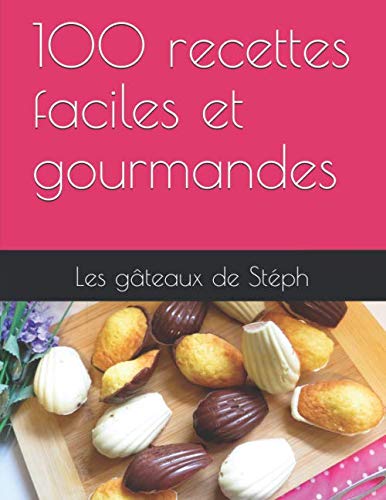 Télécharger 100 recettes faciles et gourmandes Gratuit