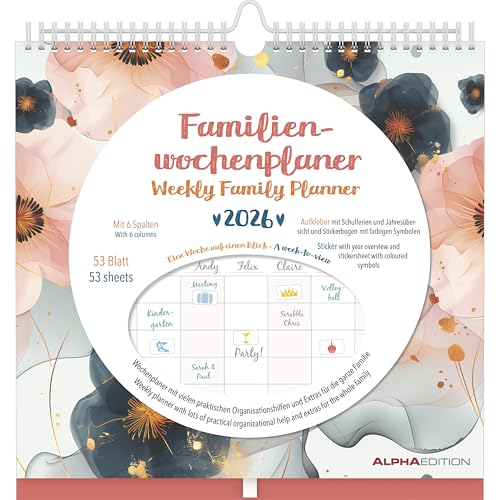 Alpha Edition - Familien Wochenkalender Flowers 2026 Familienplaner im Format 30 5x30 5 cm Wochenkalender mit 6 Spalten Mit Aufklebern Stifthalter - Familien-Timer & Terminplaner