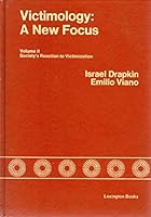 Victimology: A New Focus: Society's Reaction to Victimization (Lexington Books) 0669957372 Book Cover