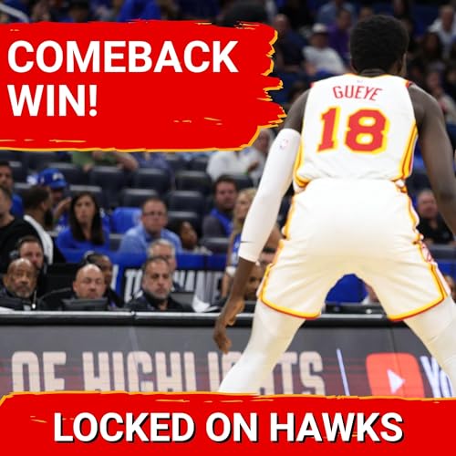 Hawks earn first victory with double-digit comeback in Orlando