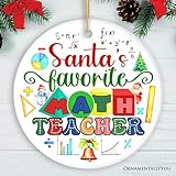 Santa's Favorite Math Teacher Ornament, Christmas Appreciation Gift for Tutors or Professors