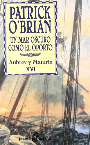 Un mar oscuro como el oporto (XVI) (bolsillo) [Spanish] 8435017176 Book Cover
