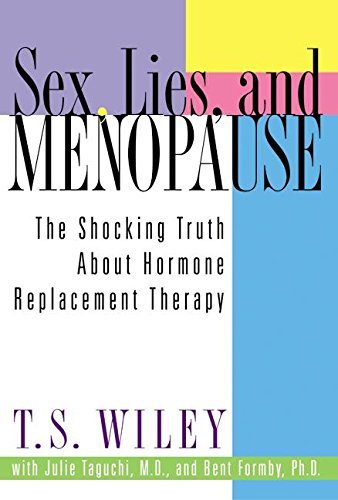 Buy Sex, Lies, and Menopause: The Shocking Truth About Hormone ...