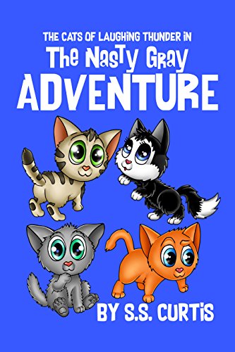 The Cats of Laughing Thunder in the Nasty Gray Adventure