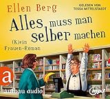  Alles muss man selber machen: (K)ein Frauen-Roman