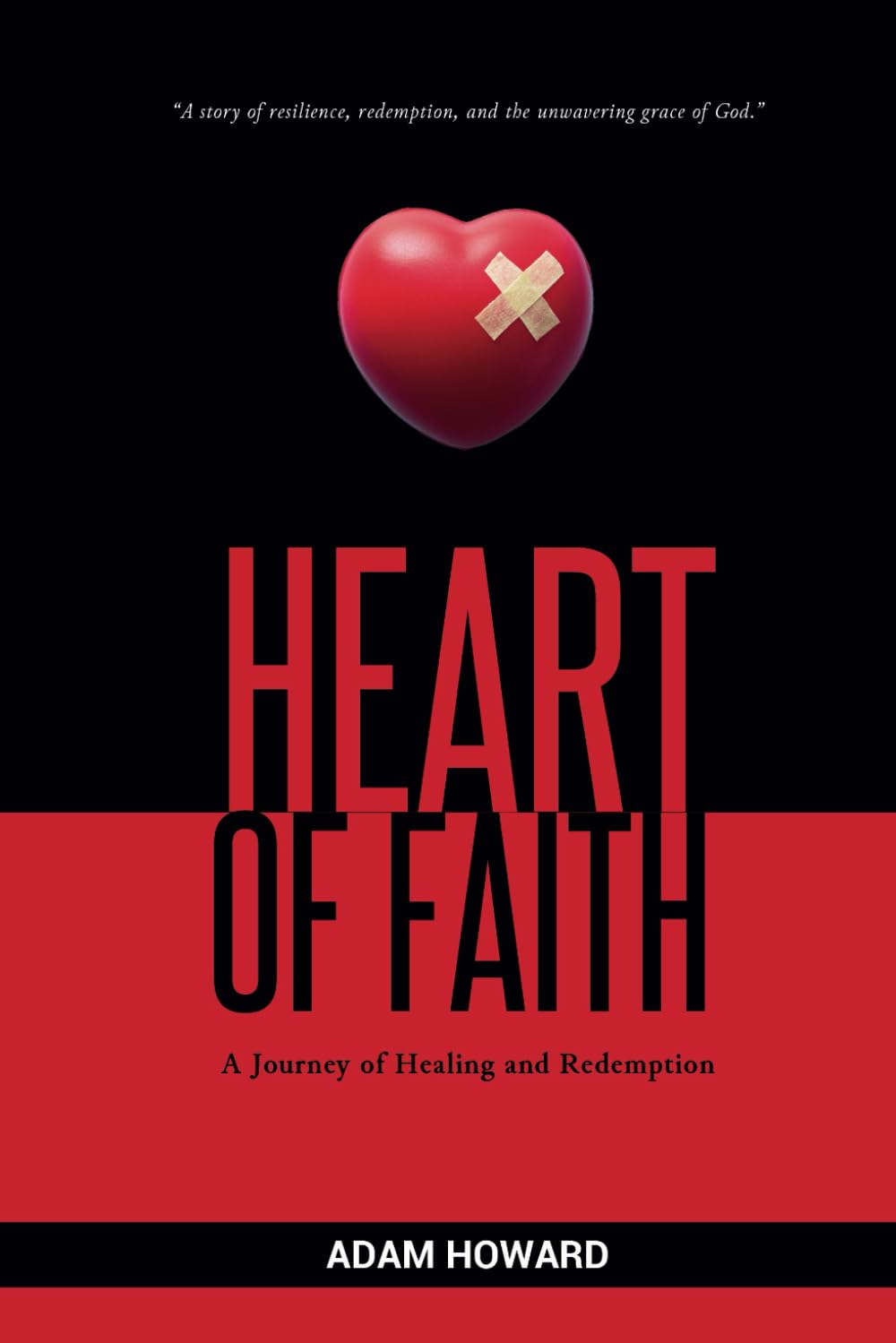 Heart of Faith: A Journey of Healing and Redemption